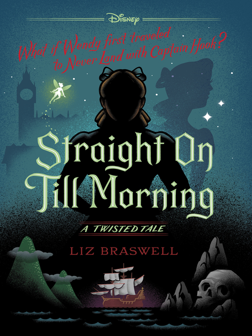 Title details for Straight On Till Morning by Liz Braswell - Available
